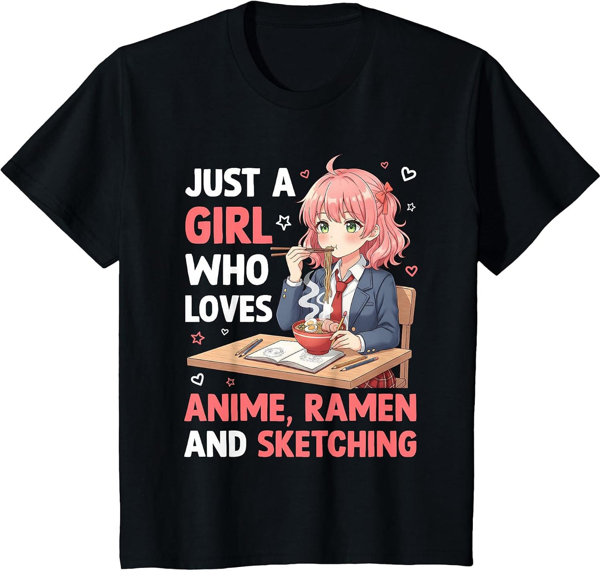Just A Girl Who Loves Anime Ramen and Sketching Japan Noodle T-Shirt - Black