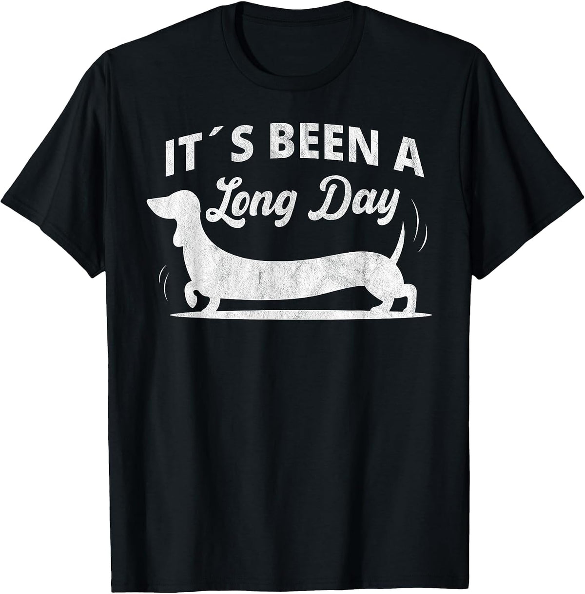 It´s Been a Long Day Funny Dachshund Wiener Dog Quote T-Shirt - Black