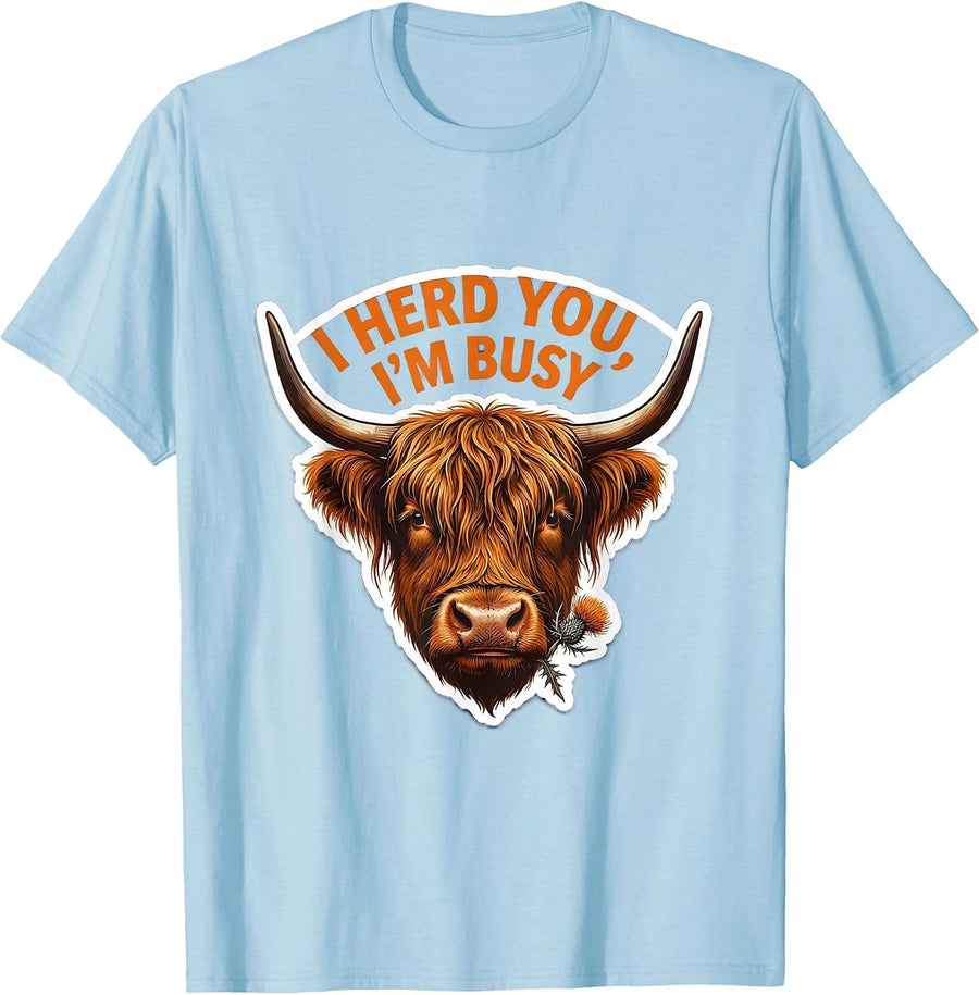 Men's I Herd You, I'm Busy Funny Highland Cow Farm Humor Sticker T-Shirt - Baby Blue