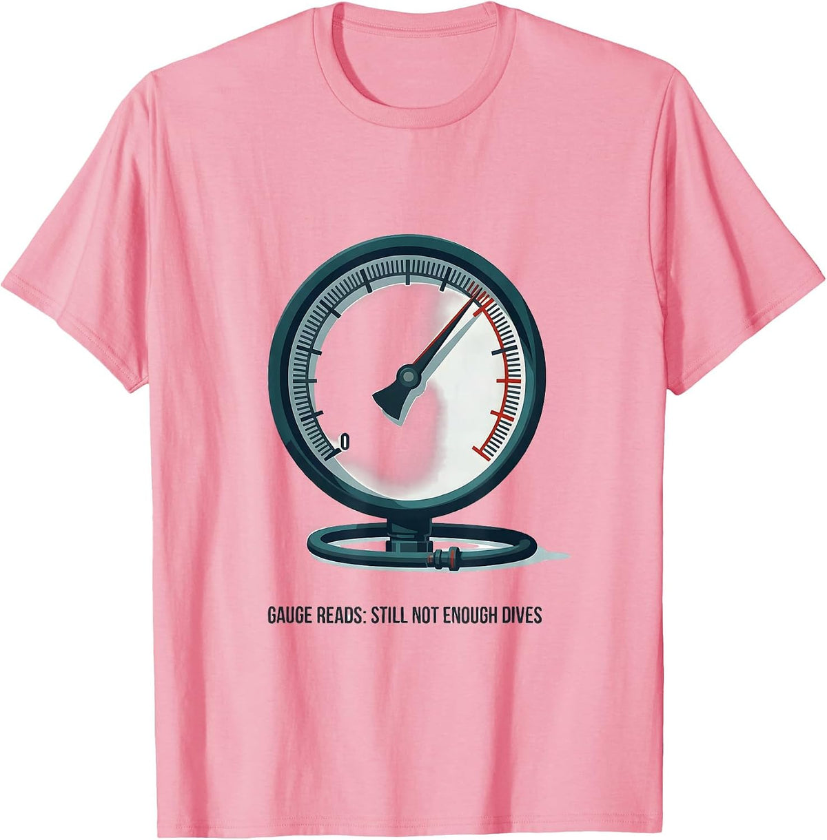 Men's Gauge Reads Still Not Enough Dives Funny Scuba Diver Gift T-Shirt - Pink