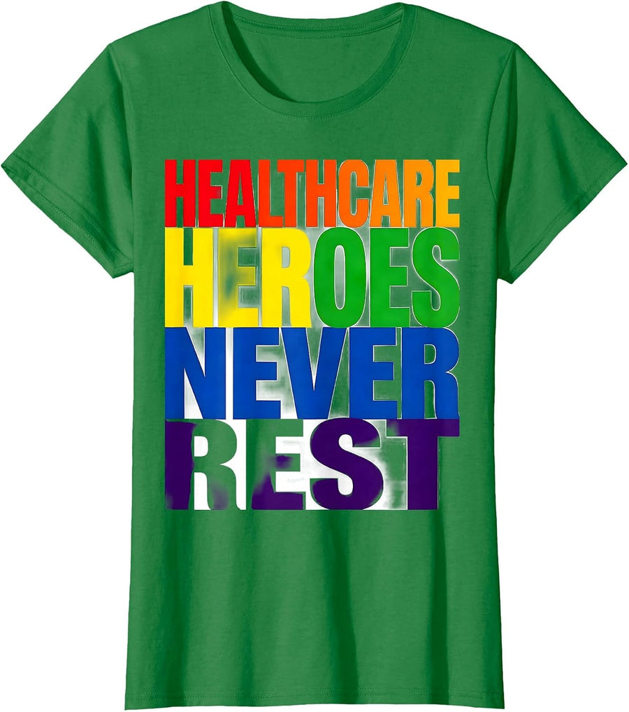 Women's Healthcare Heroes Never Rest Labor Day Design T-Shirt - Kelly Green