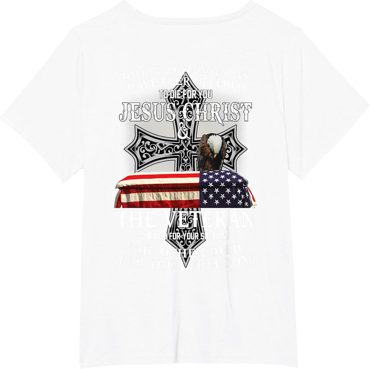 Two Died for You Jesus and American Veteran Memorial T-Shirt - White