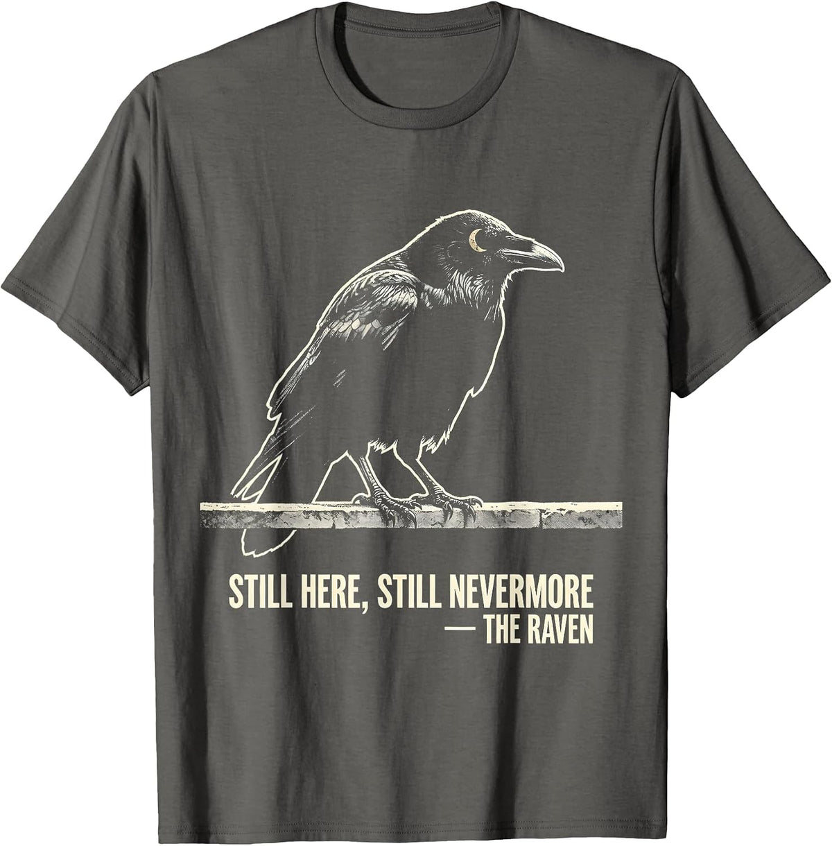 Still Here, Still Nevermore — The Raven Gothic Literature T-Shirt - Asphalt Grey