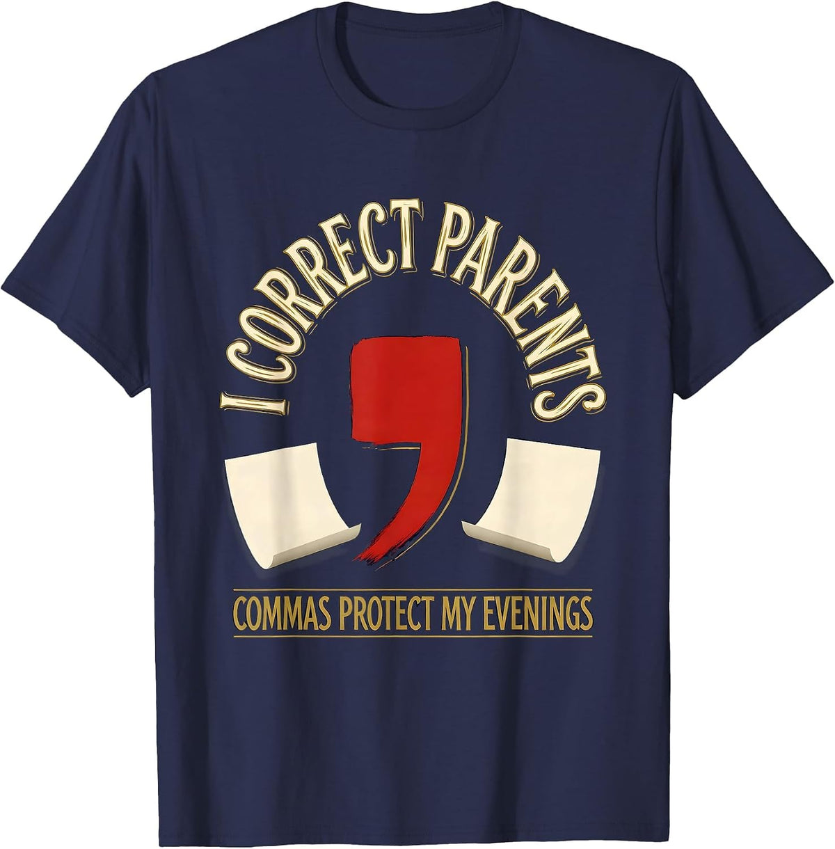 I Correct Parents Commas Protect My Evenings Funny Grammar T-Shirt - Navy Blue