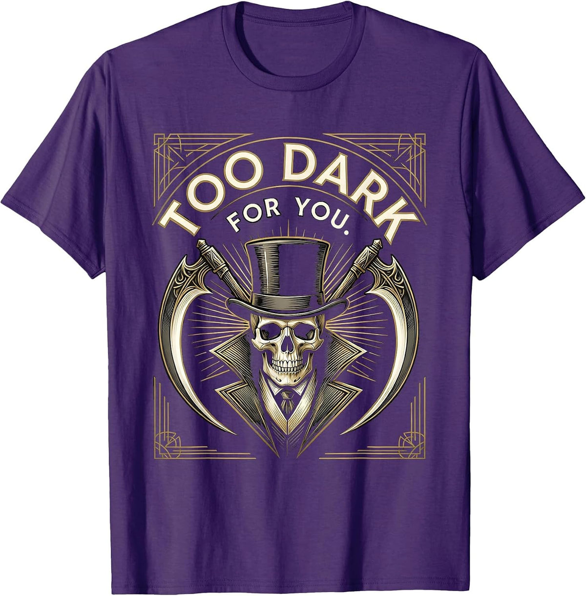 Too Dark For You Goth Dark Aesthetic Design T-Shirt - Purple