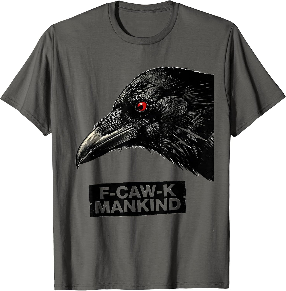 F-Caw-K Mankind Dark Humor Crow Lover Gothic Vintage T-Shirt - Asphalt Grey