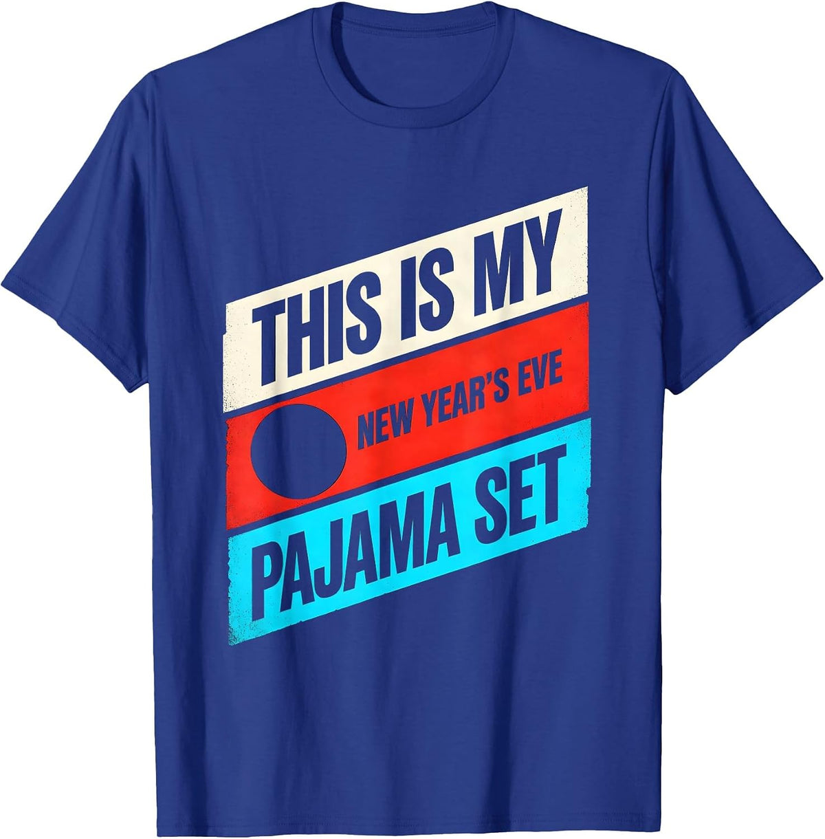 This Is My New Year's Eve Pajama Set New Wave Typography T-Shirt - Royal Blue