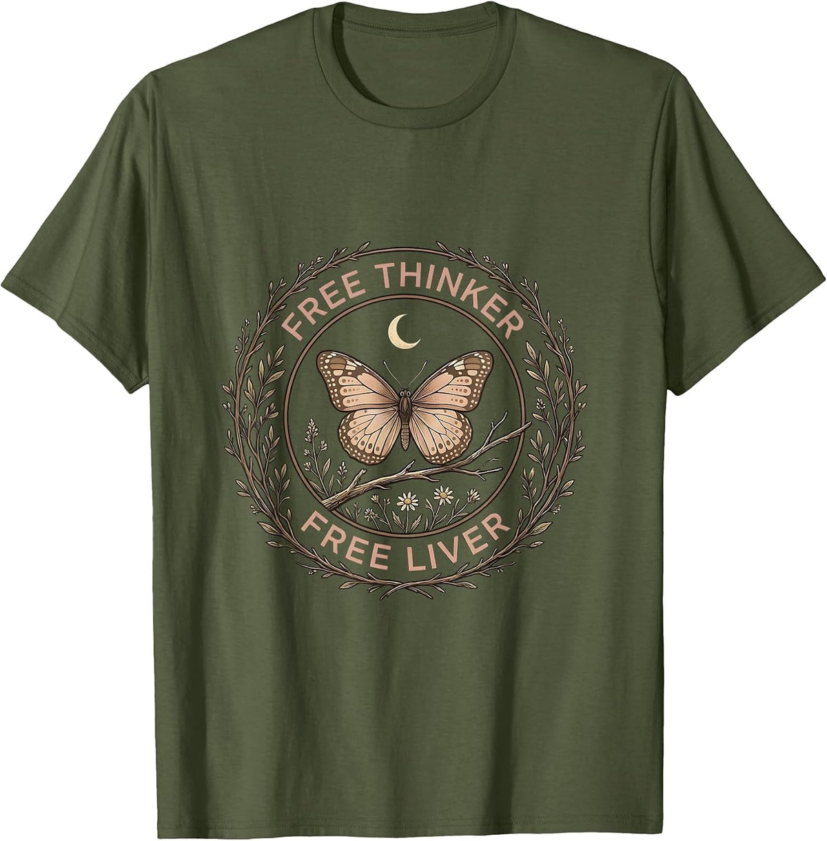 Free Thinker Free Liver Bold Statement Design T-Shirt - Olive Green