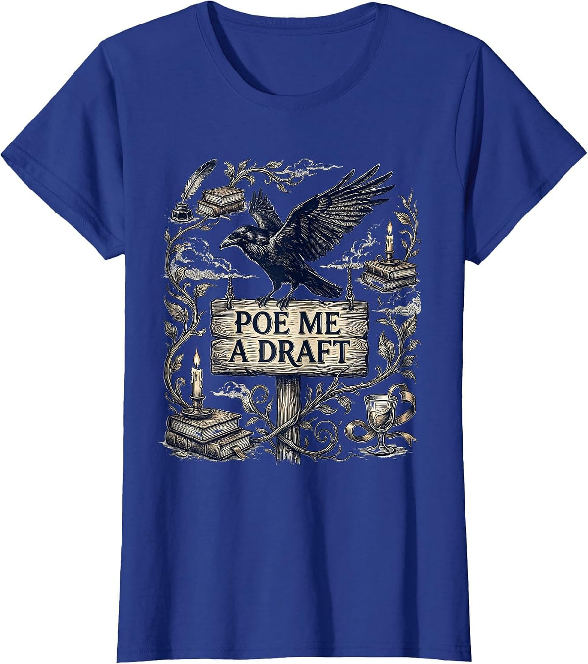 Women's Poe Me A Draft Literary Gothic Edgar Allan Poe Raven Quote T-Shirt - Royal Blue