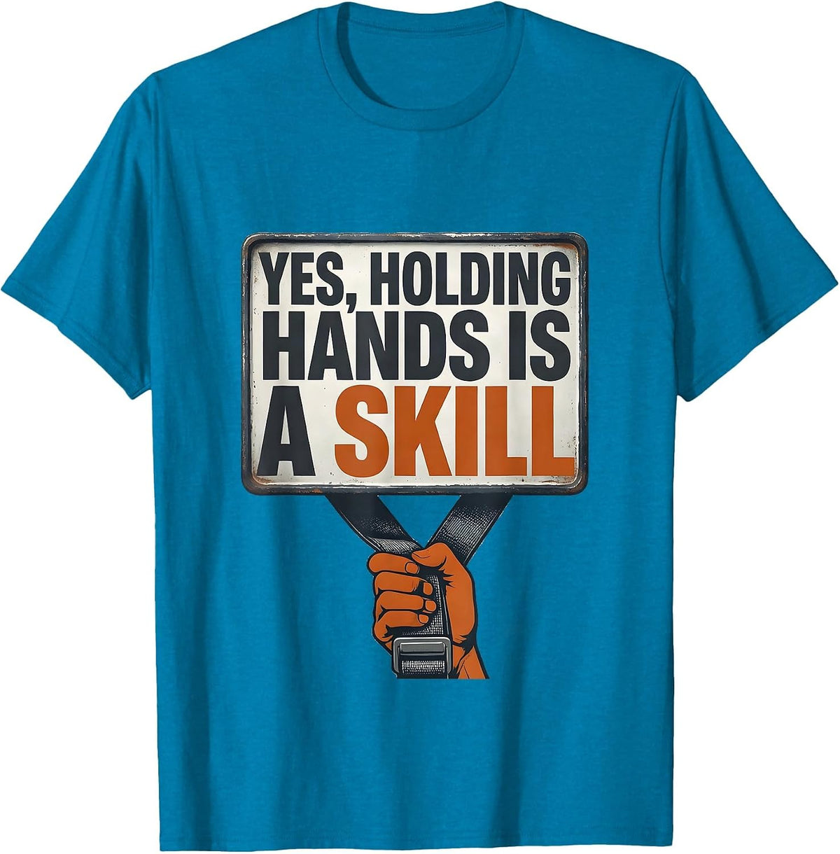 Yes, Holding Hands Is A Skill Funny Occupational Therapy OT T-Shirt - Sapphire Blue