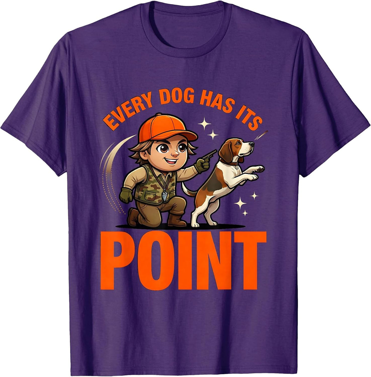 EVERY DOG HAS ITS POINT Funny Bird Dog Hunter Camp Gift T-Shirt - Purple
