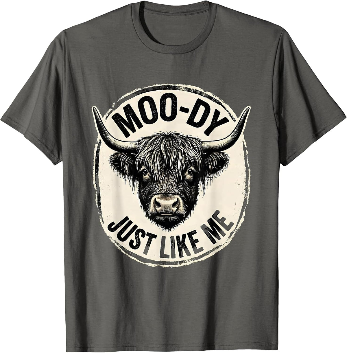 Men's Moo-Dy Just Like Me Funny Highland Cow Farm Animal Humor T-Shirt - Asphalt Grey