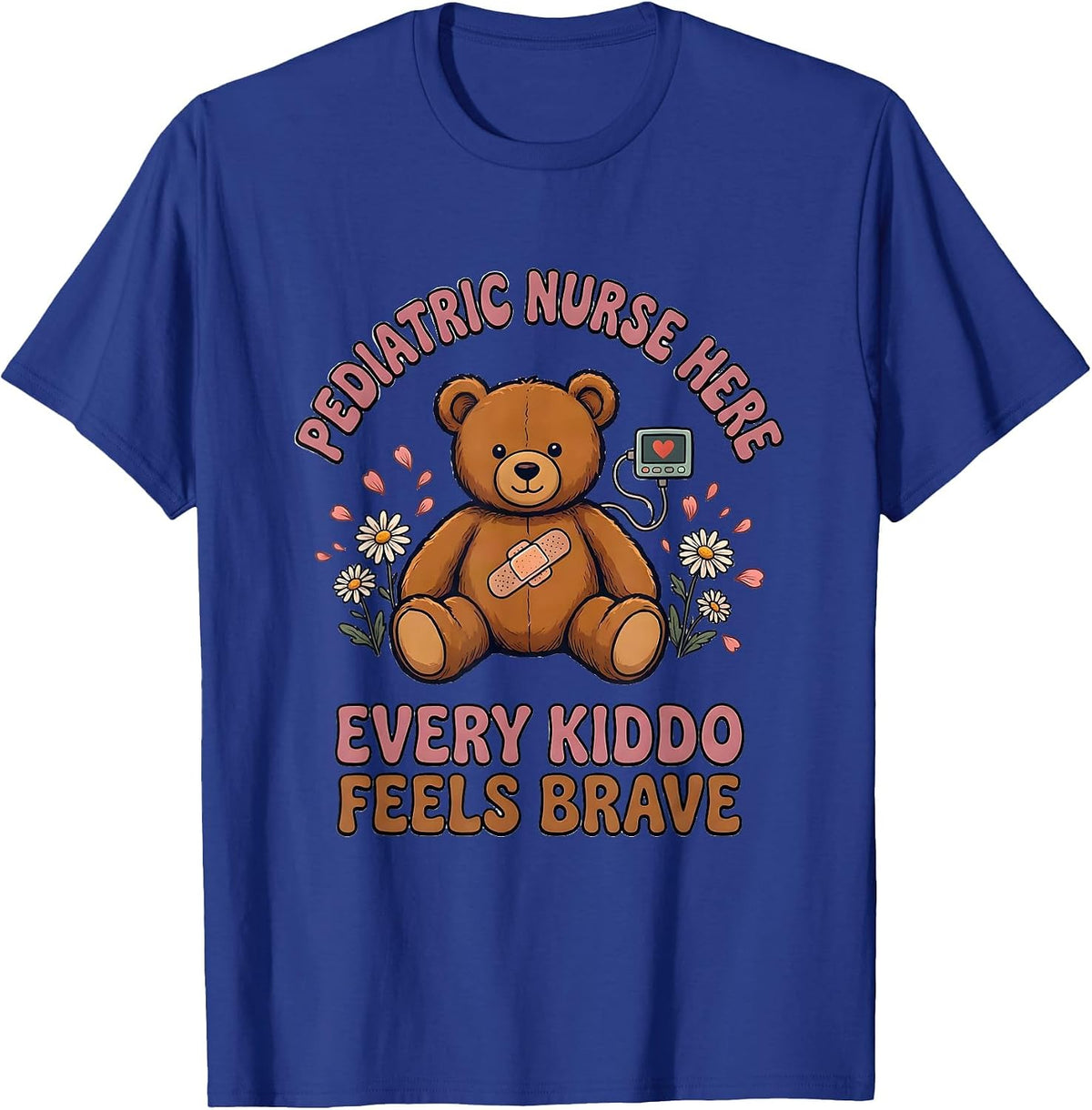 Pediatric Nurse Here, Every Kiddo Feels Brave Retro T-Shirt - Royal Blue