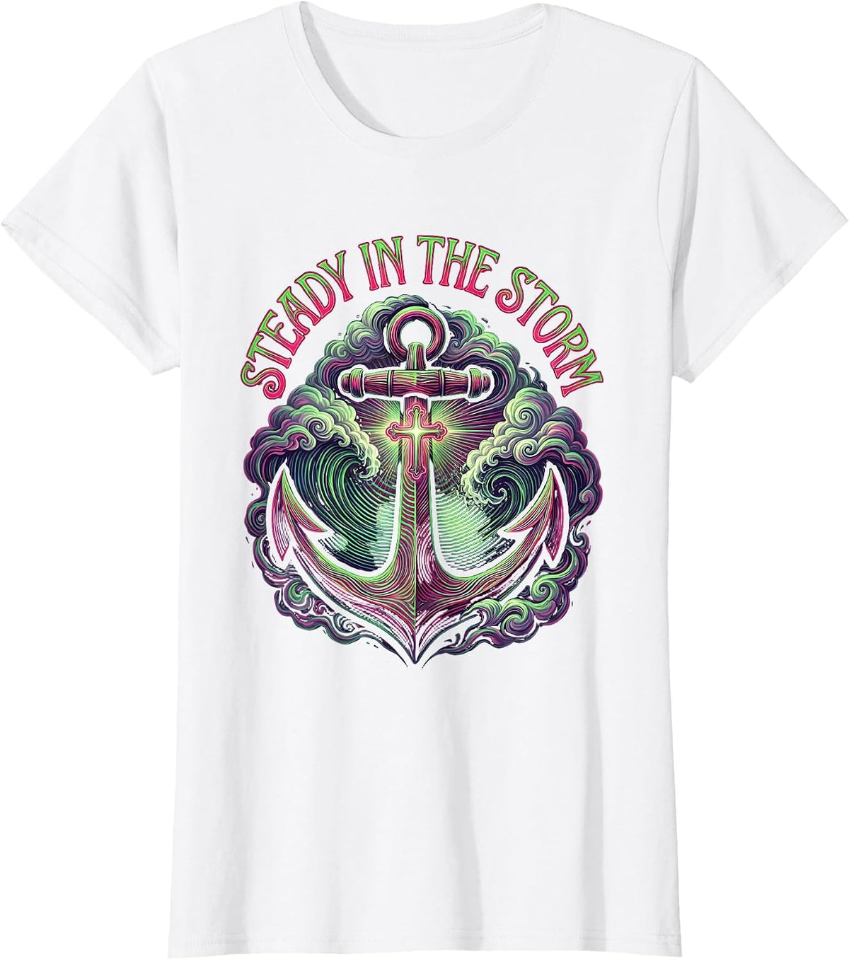 Steady in the Storm Faith Over Fear Design T-Shirt - White