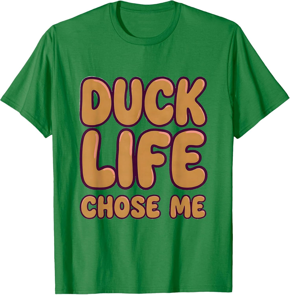 Men's Duck Life Chose Me Funny Duck Lover Design T-Shirt - Kelly Green