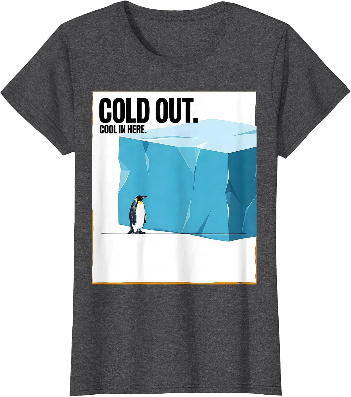 Women's Cold Out. Cool In Here. Funny Penguin Lover Animal Humor T-Shirt - Dark Heather Grey