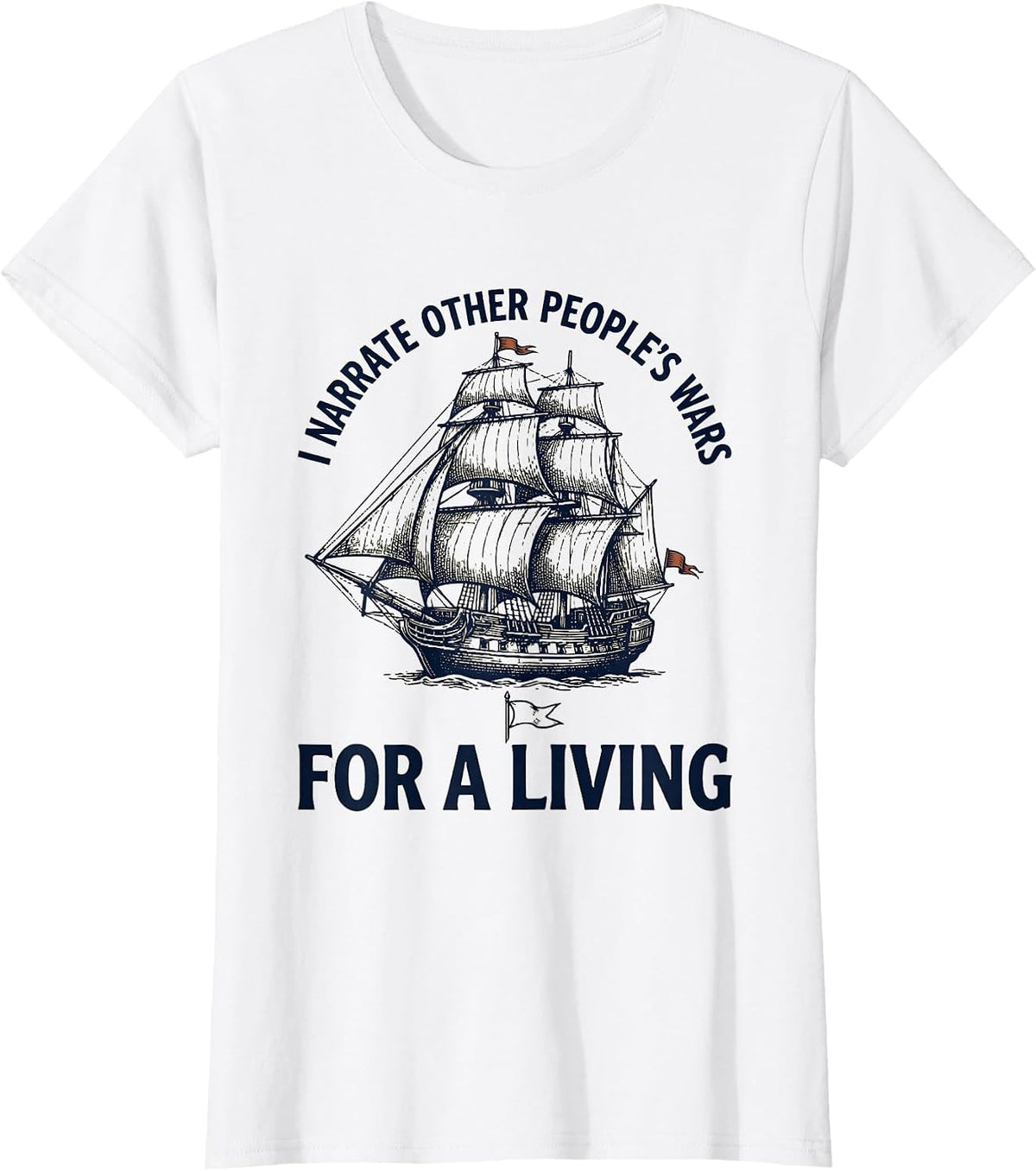 Women's I Narrate Other People's Wars For A Living Funny Teacher T-Shirt - White