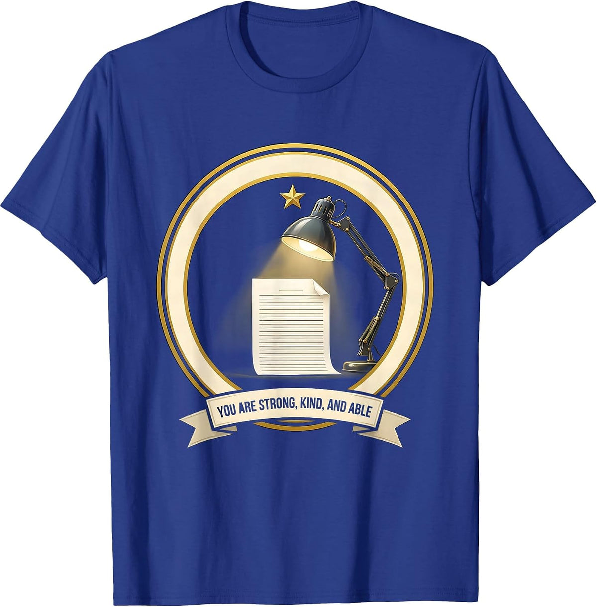 You Are Strong, Kind, And Able Motivational Teacher T-Shirt - Royal Blue