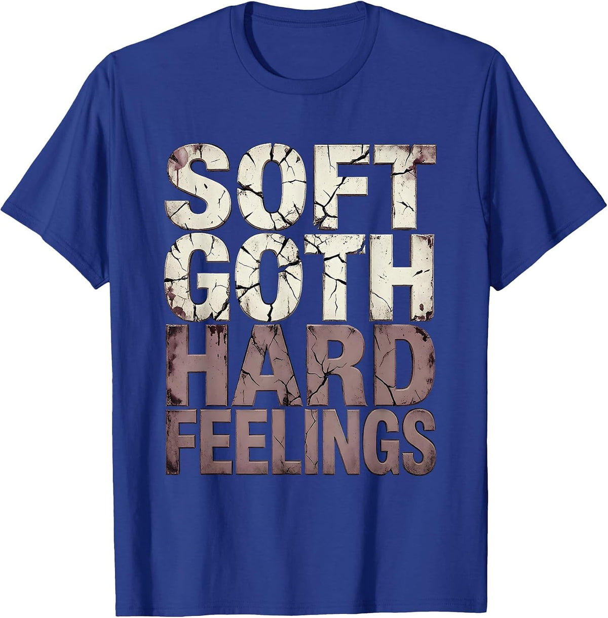 Soft Goth Hard Feelings Dark Aesthetic Design T-Shirt - Royal Blue