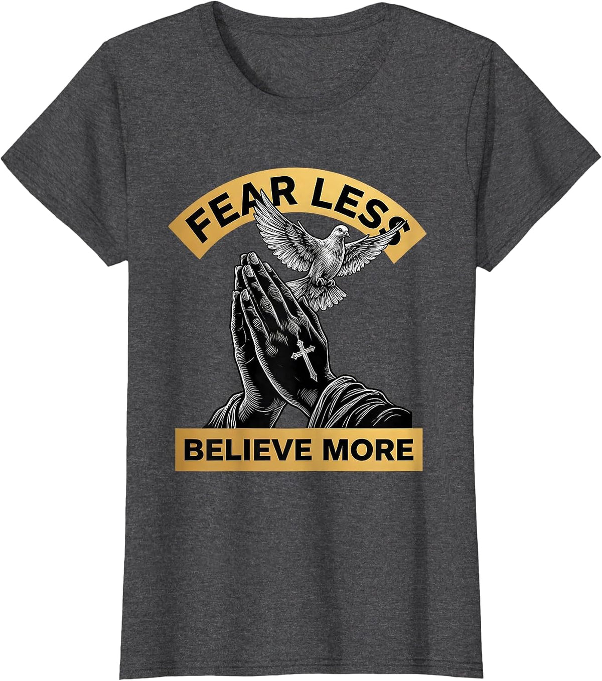 Women's Fear Less Believe More Faith Over Fear Design T-Shirt - Dark Heather Grey