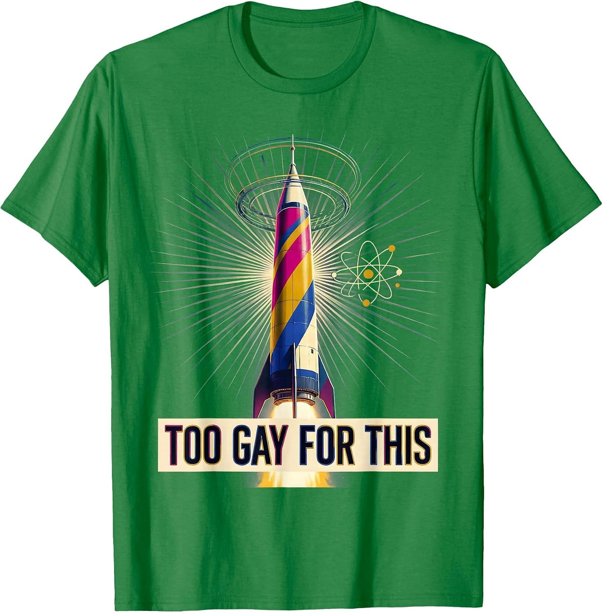 Men's Too Gay For This Bold LGBTQ Pride Design T-Shirt - Kelly Green