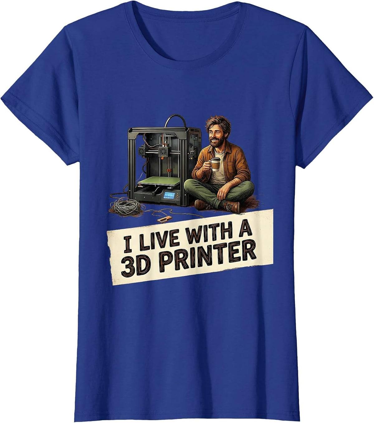 Women's I Live With A 3D Printer Funny 3D Printing Hobbyist Geek T-Shirt - Royal Blue