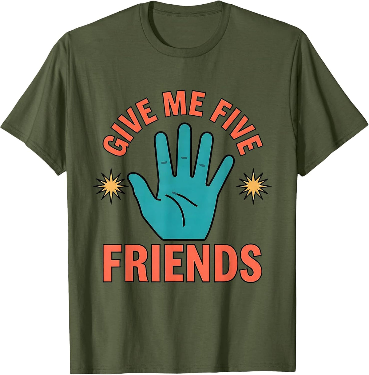 Men's Give Me Five, Friends Funny Teacher Appreciation Staff Humor T-Shirt - Olive Green