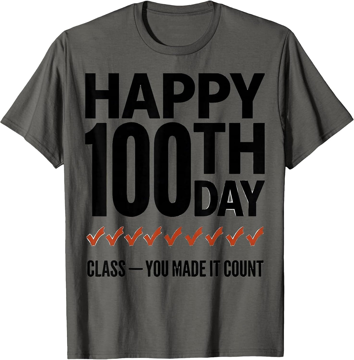 Men's Happy 100th Day, Class — You Made It Count Teacher T-Shirt - Asphalt Grey