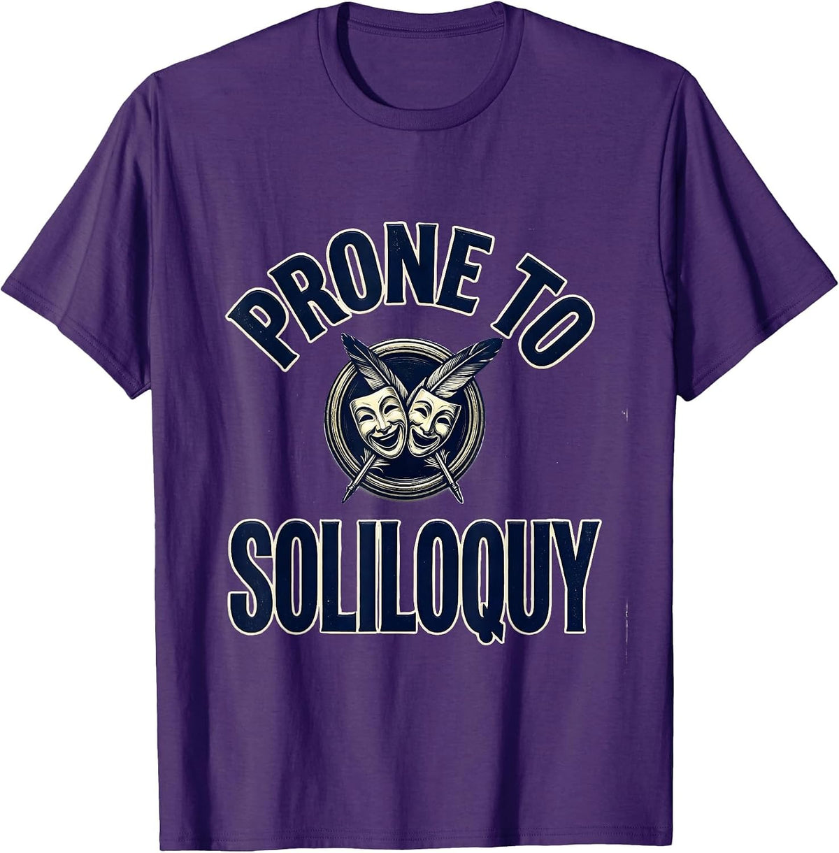 Prone To Soliloquy Literary Quote Humor Shakespeare Fan Gift T-Shirt - Purple