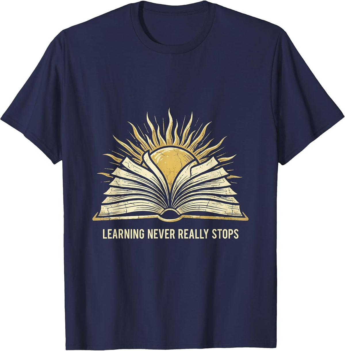 Learning Never Really Stops School Design T-Shirt - Navy Blue