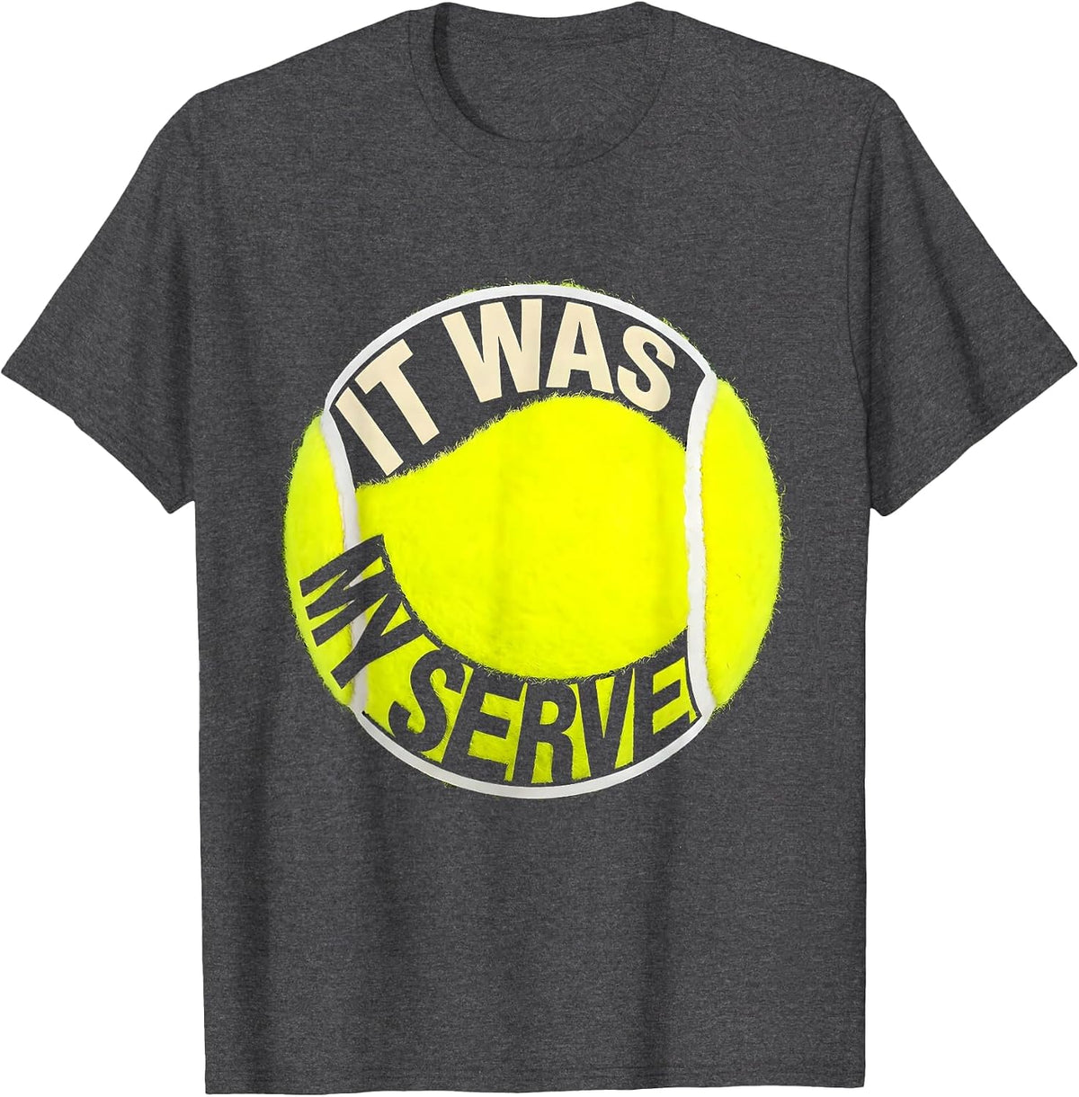 Men's It Was My Serve Funny Tennis Player Racket Sports Humor T-Shirt - Dark Heather Grey
