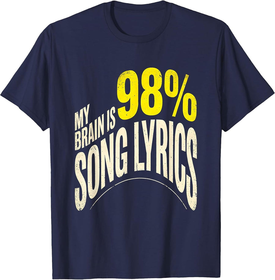 My Brain Is 98% Song Lyrics Funny Music Lover Singer T-Shirt - Navy Blue