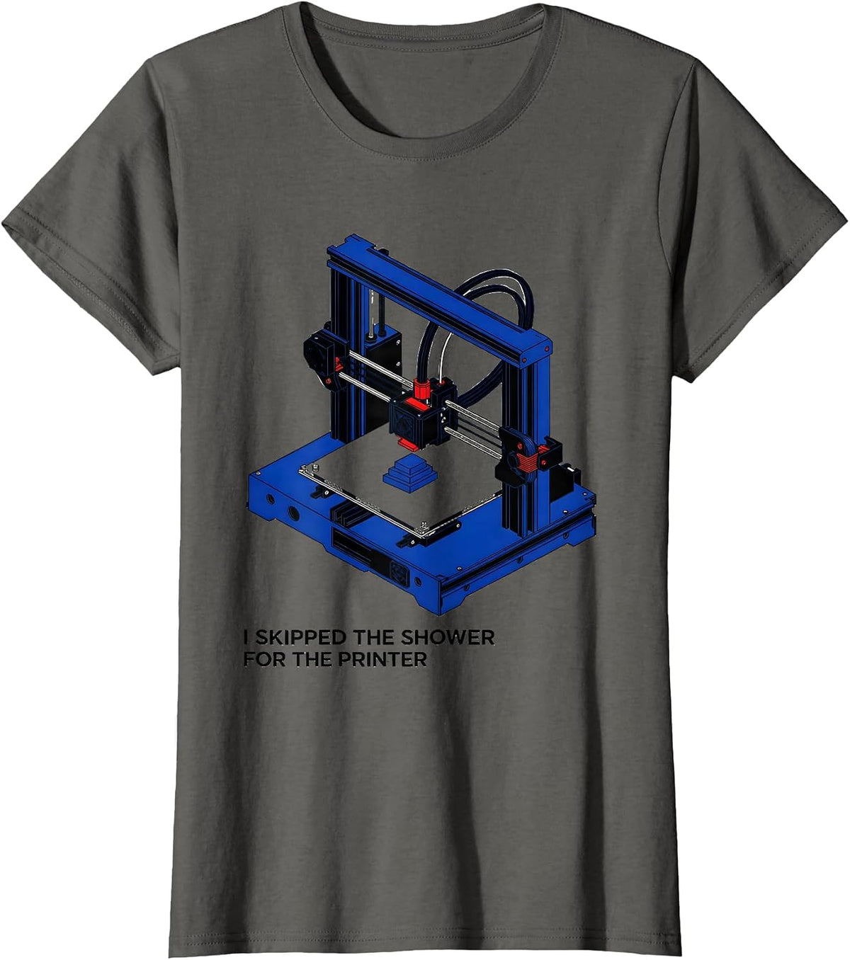 Women's I Skipped The Shower For The Printer Funny 3D Printing T-Shirt - Asphalt Grey