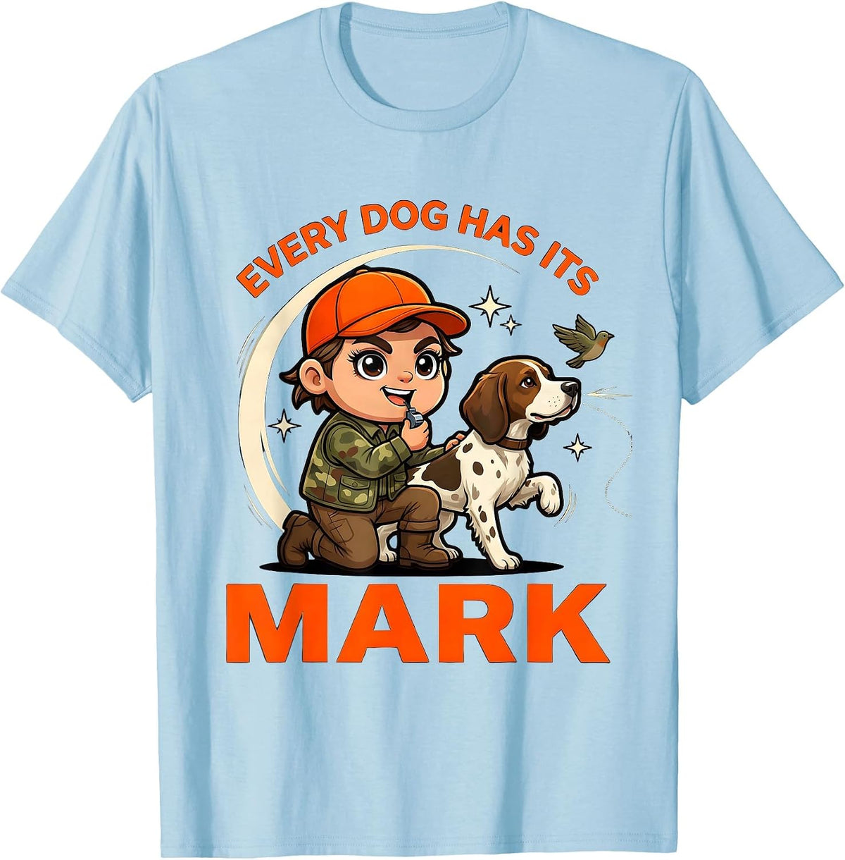Men's EVERY DOG HAS ITS MARK Funny Gun Dog Hunter Hunting Season T-Shirt - Baby Blue