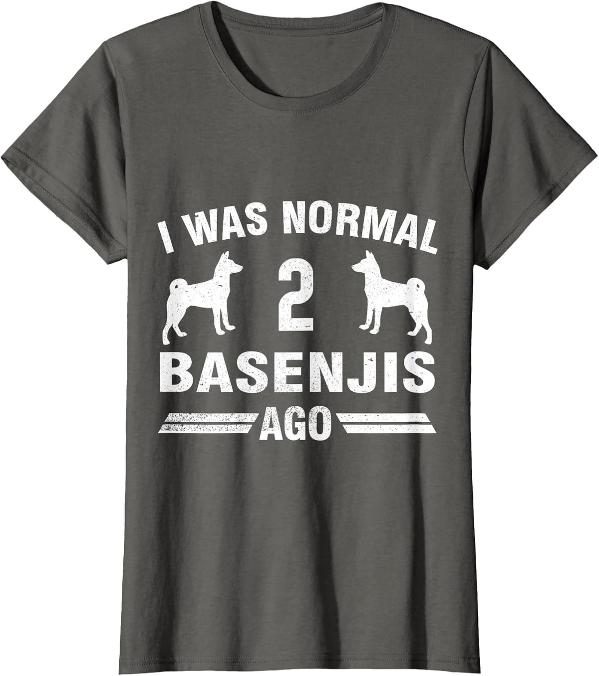 I was Normal 2 Basenjis Ago Cool Basenji Lover Gift T-Shirt - Asphalt Grey