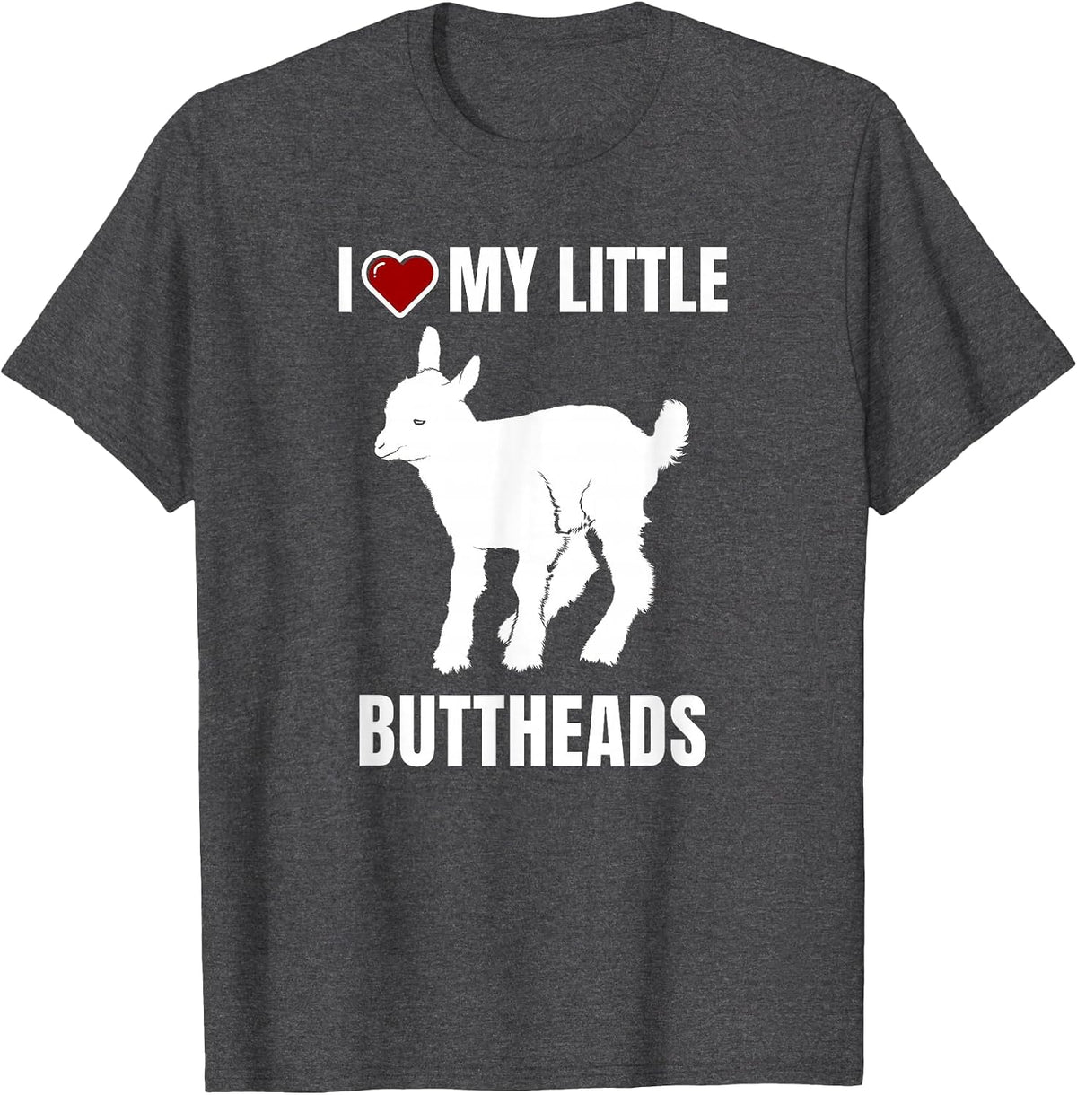 I Heart My Little Buttheads Kid Goat Lovers Shirt T-Shirt - Dark Heather Grey