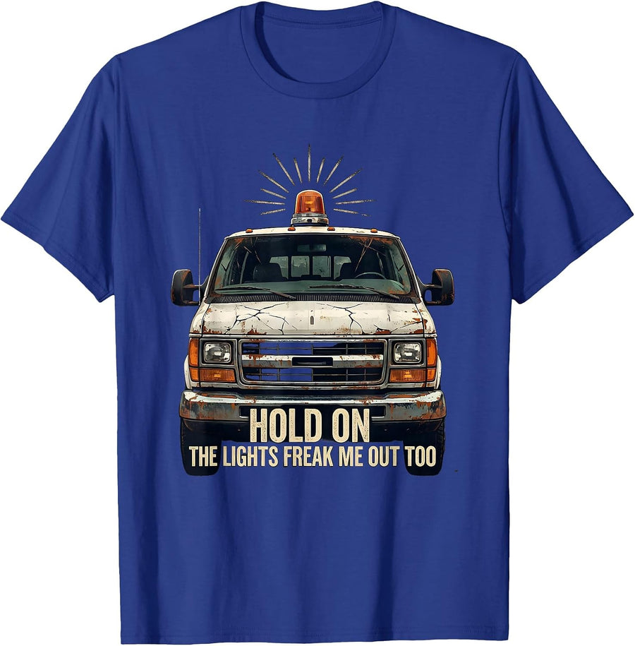 Hold On, The Lights Freak Me Out Too Distressed EMT T-Shirt - Royal Blue