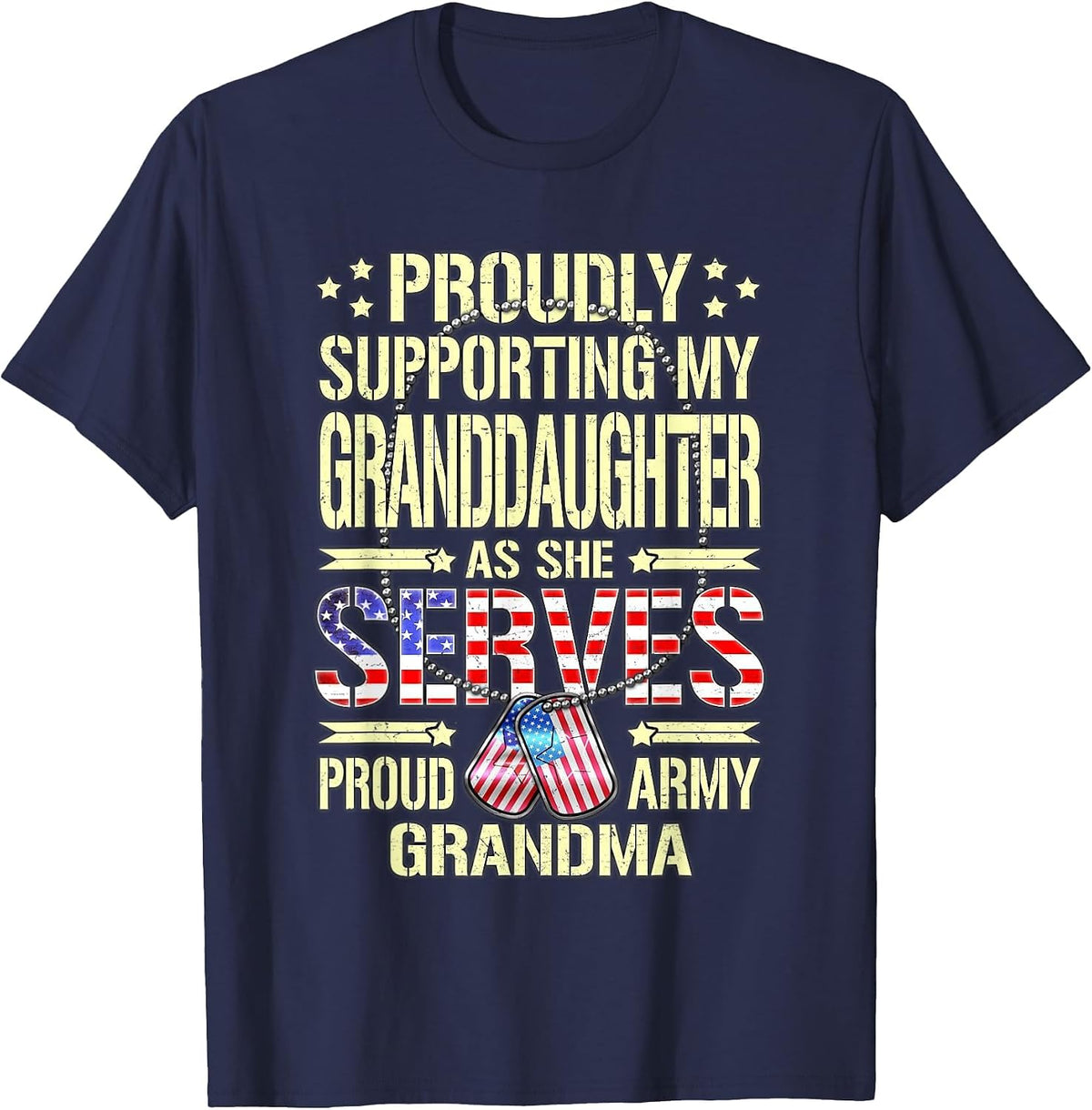 Support My Granddaughter As She Serves - Proud Army Grandma T-Shirt - Navy Blue