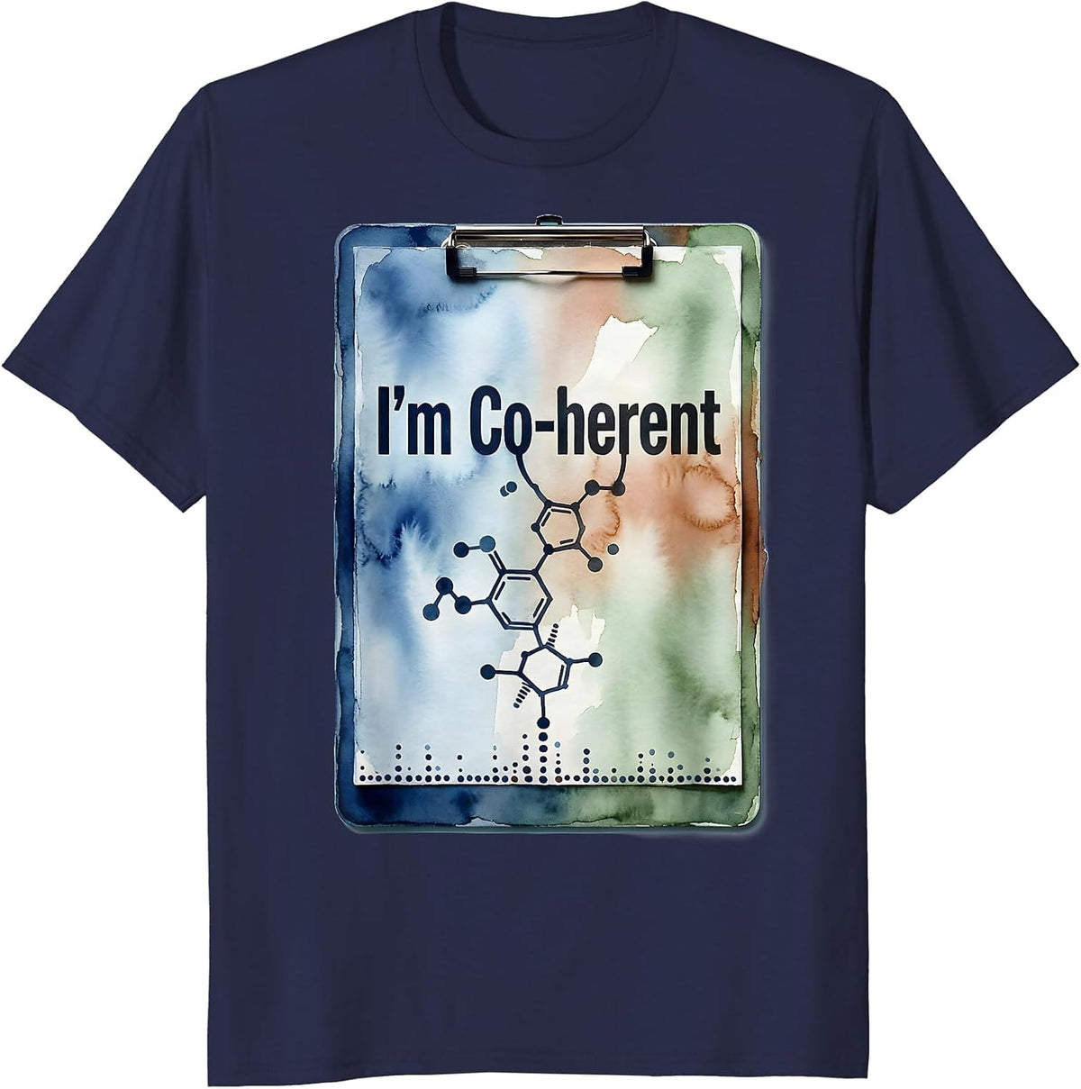 Men's I'm Co-herent Watercolor Chemistry Pun Science Teacher Gift T-Shirt - Navy Blue