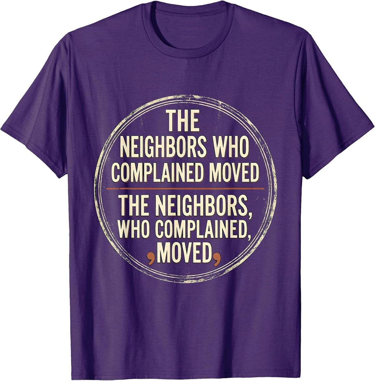 The Neighbors Who Complained Moved Vintage Grammar Pun T-Shirt - Purple