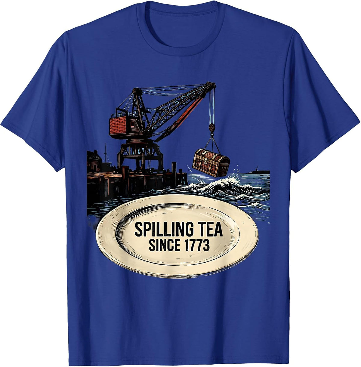Spilling Tea Since 1773 Funny History Teacher July 4th T-Shirt - Royal Blue