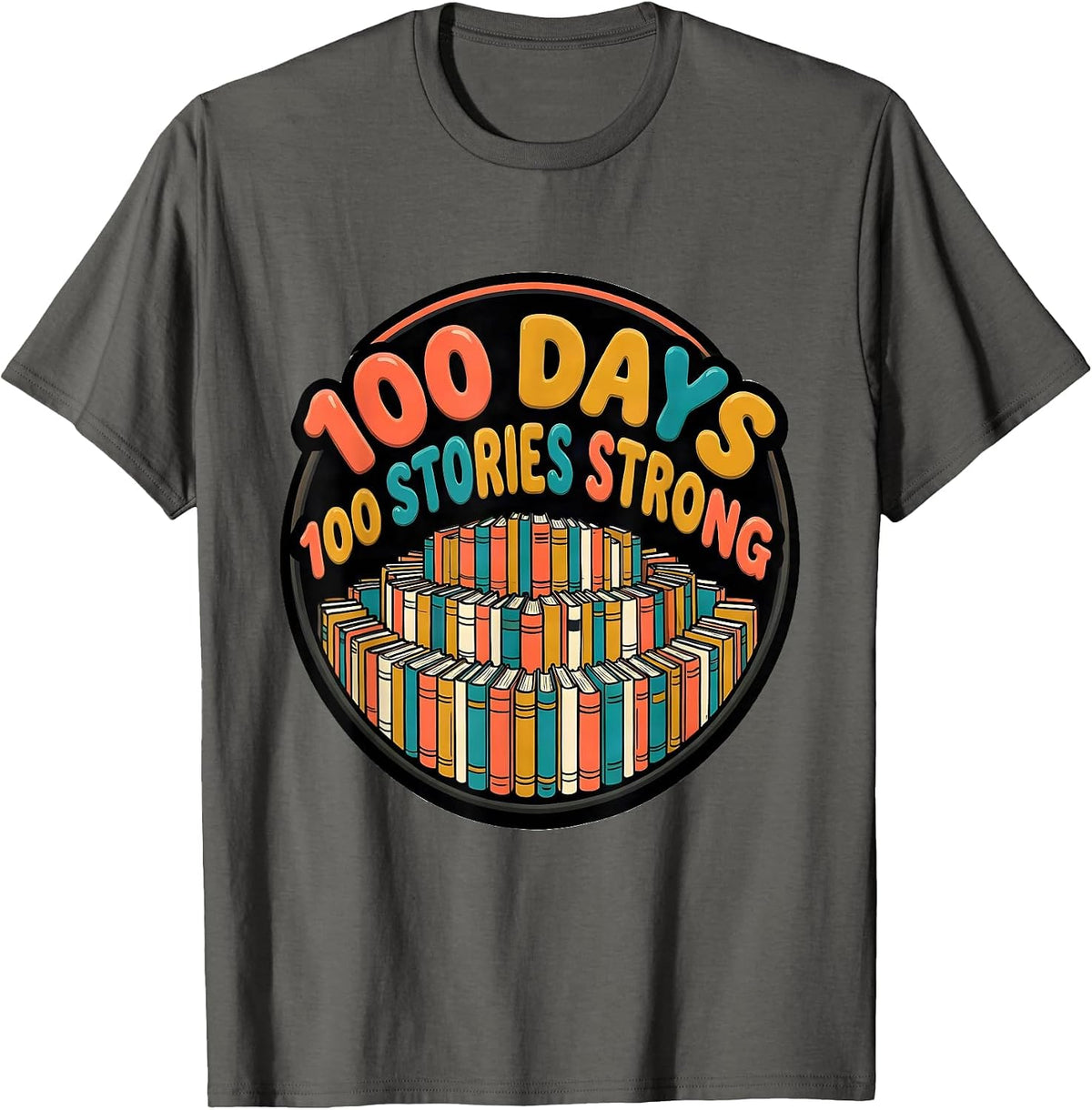 100 Days, 100 Stories Strong Reading Teacher Librarian 100th T-Shirt - Asphalt Grey