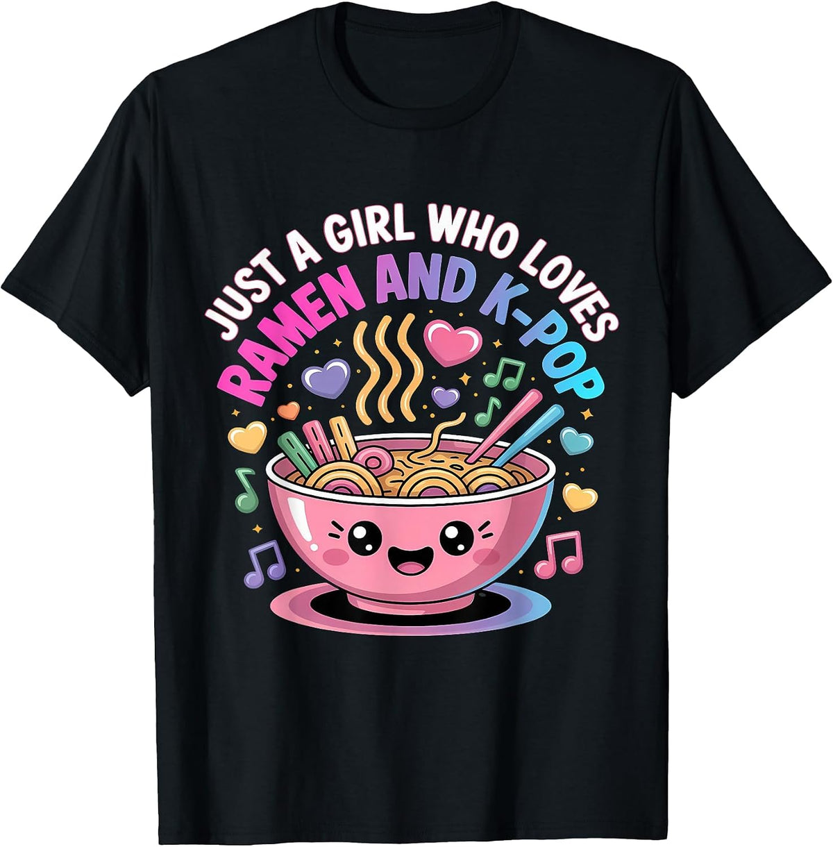 Just A Girl Who Loves Ramen and K-Pop Girl Kpop K Pop T-Shirt - Black