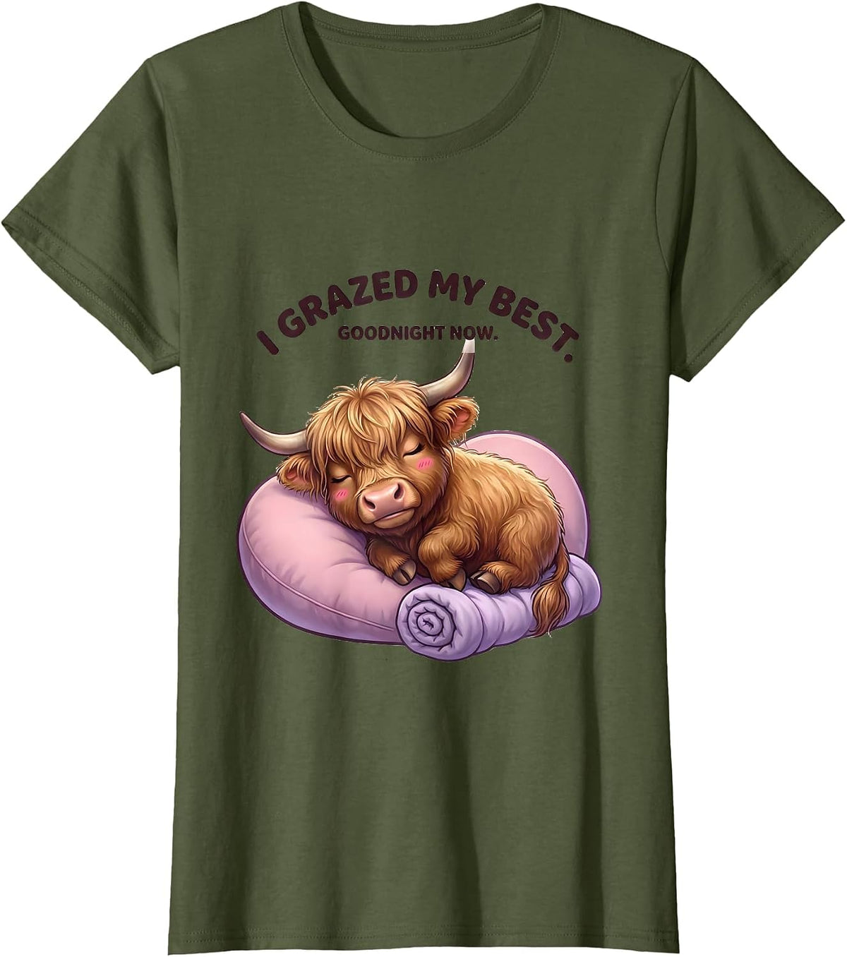 Women's I Grazed My Best Goodnight Now Cute Kawaii Highland Cow T-Shirt - Olive Green