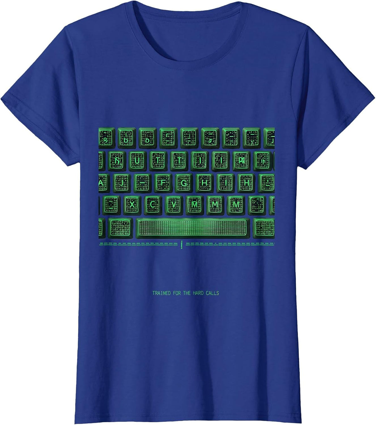 Women's Trained For The Hard Calls Ascii Terminal Art Social Worker T-Shirt - Royal Blue
