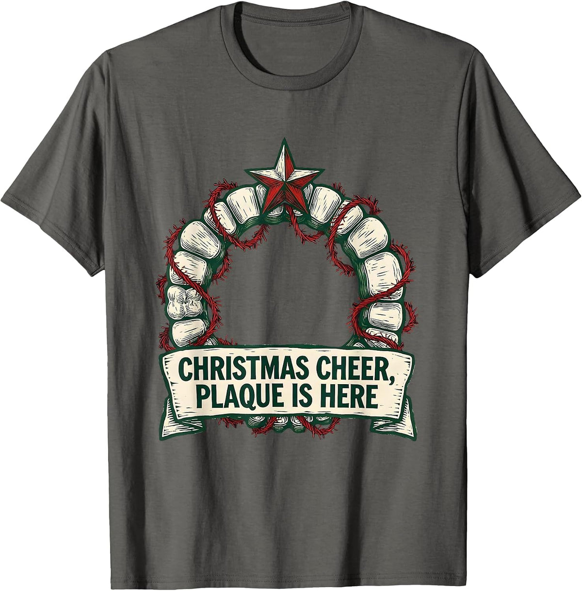 Christmas Cheer Plaque Is Here Funny Dentist Dental T-Shirt - Asphalt Grey