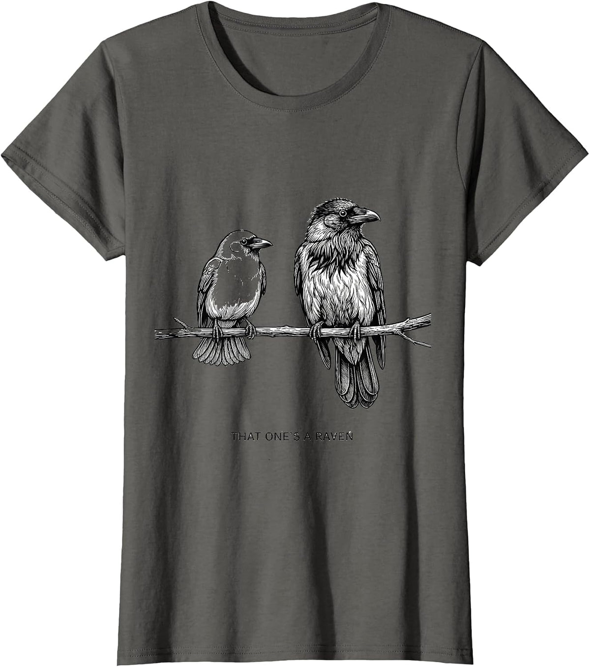 Women's That One's A Raven Dark Humor Bird Lover Crow Raven Fan T-Shirt - Asphalt Grey
