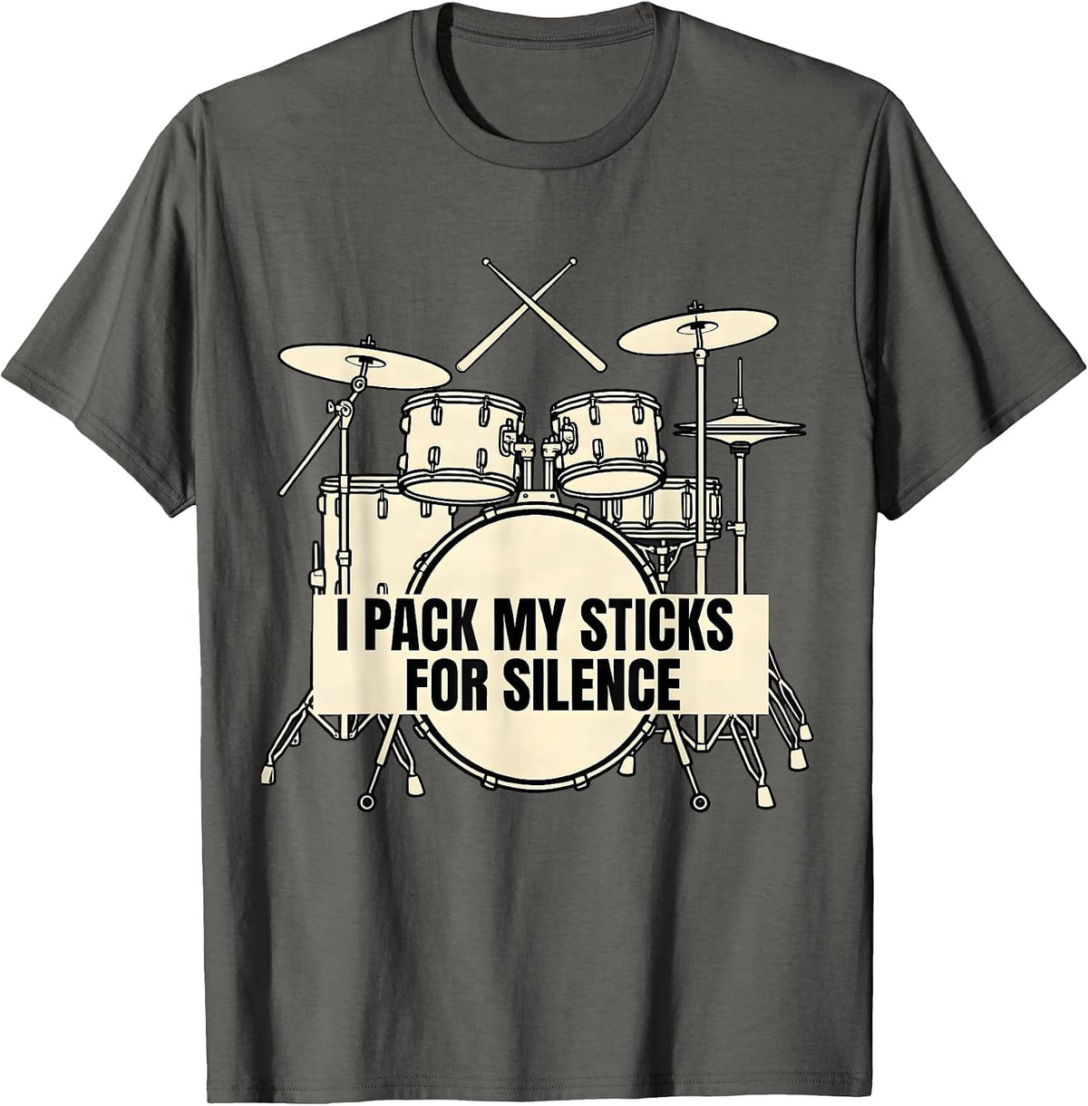 Men's I Pack My Sticks For Silence Funny Drummer Percussionist T-Shirt - Asphalt Grey