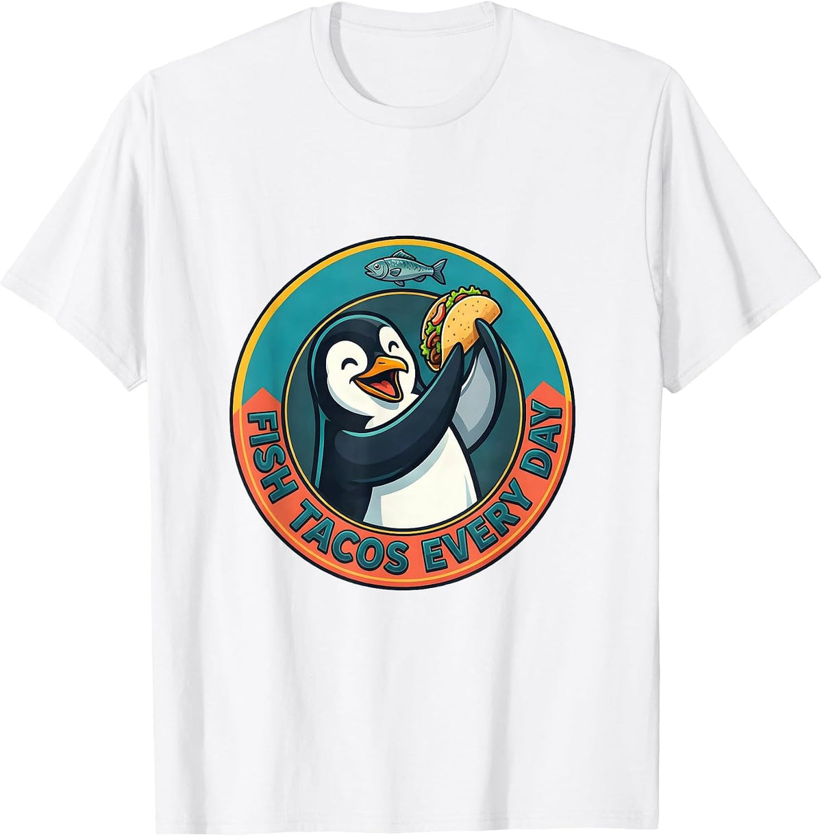 Men's Penguin Fish Tacos Every Day Foodie Design T-Shirt - White