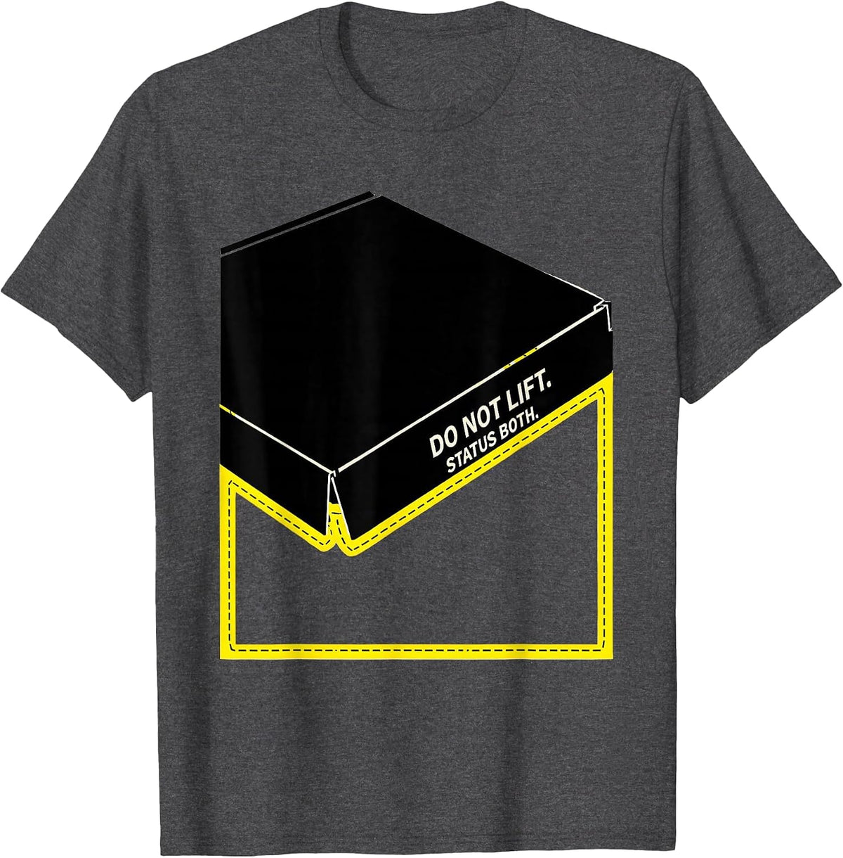 Do Not Lift Status Both Quantum Physics Humor Science Nerd T-Shirt - Dark Heather Grey
